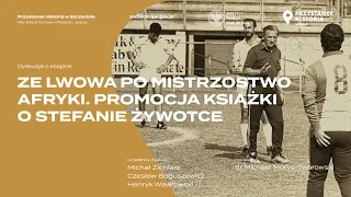 ⚽ Ze Lwowa po mistrzostwo świata Afryki: Stefan Żywotko [PROMOCJA KSIĄŻKI]