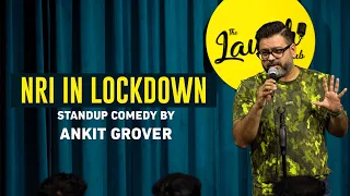 NRI in Lockdown | Stand up comedy by Ankit Grover