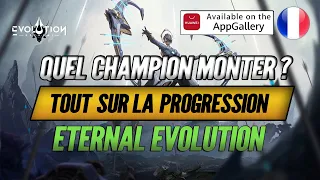 Quel Champion Monter pour Progresser Efficacement - Eternal Evolution avec AppGallery