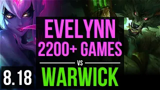 EVELYNN vs WARWICK (JUNGLE) | 2200+ games, KDA 11/1/10, Legendary | NA Master | v8.18