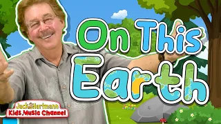 On This Earth | Earth Day Song for Kids | Jack Hartmann