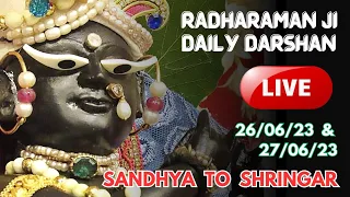Radharaman Ji Daily Darshan🙂 26/06/23 & 27/06/23 SANDHYA TO SHRINGAR | #radhakrishnadevotion