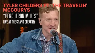 Tyler Childers ft. The Travelin' McCourys - Percheron Mules | Live at the Opry