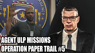 How To Do Agent ULP Missions | Operation Paper Trail # 5 Solo & Hard | Criminal Enterprises New DLC