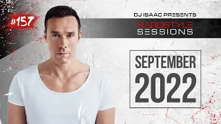 DJ ISAAC - HARDSTYLE SESSIONS #157 | SEPTEMBER 2022