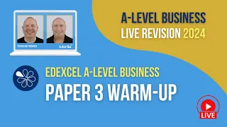 Edexcel Paper 3 Warm-up | A-Level Business Revision for 2024