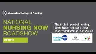 National Nursing Now Roadshow - Perth