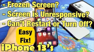 iPhone 13's: Screen is Frozen, Unresponsive or Can't Restart? Easy Fix!