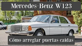 Mercedes Benz W123 - Cómo ajustar / arreglar las puertas caidas tutorial