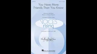 You Have More Friends Than You Know (SATB Choir) - Arranged by Dave Volpe