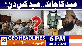 Geo News Headlines 6 PM - 𝐄𝐢𝐝-𝐮𝐥-𝐅𝐢𝐭𝐚𝐫 & 𝐌𝐨𝐨𝐧 𝐒𝐢𝐠𝐡𝐭𝐢𝐧𝐠 | 8 April 2024