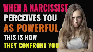 When A Narcissist Perceives You As POWERFUL, This Is What They Do To Confront You | Karma&Narcissist