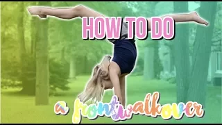 how to do a front walkover! how to get your front walkover in ONE DAY!