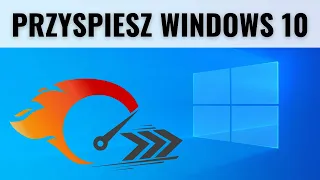 Jak przyspieszyć komputer? 10 trików w Windows 10