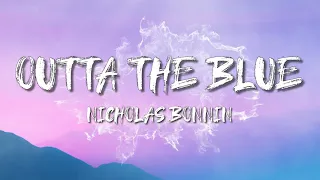 Nicholas Bonnin - Outta the Blue (Official Lyric Video)