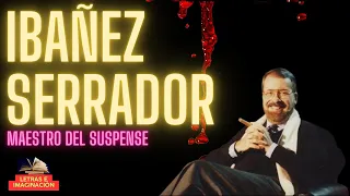 Ibáñez Serrador: Maestro del suspense.