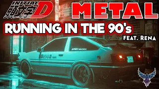 Initial D - Running in the 90's (feat. Rena) 【Intense Symphonic Metal Cover】