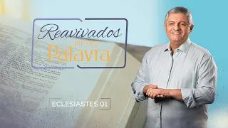 REAVIVADOS - ECLESIASTES 1