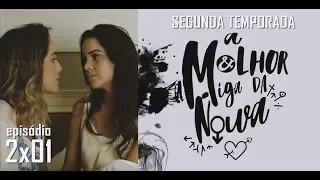 A MELHOR AMIGA DA NOIVA - 2ª Temporada - 2x01