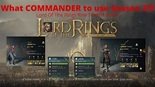 What COMMANDER to Start With Season 2?! Lord Of The Rings :Rise To War Guide