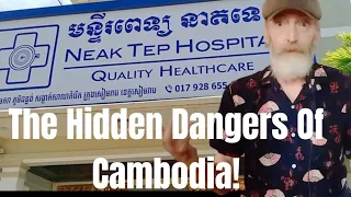 The Hidden Dangers Of Cambodia!