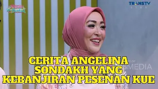 Cerita ANGELINA SONDAKH Yang Kebanjiran Pesenan Kue | KETAWA ITU BERKAH (4/5/23) P1