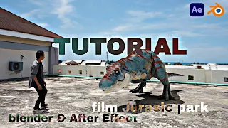 Tutorial Membuat VFX Dinosaurus seperti Film JURASIC PARK di Blender Dan After Effect