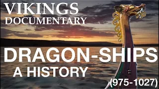 Age of the Dragonships // Evolution of the Viking Longship #3 (975-1027)