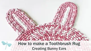 How to make a Toothbrush Rug | Bunny Ears