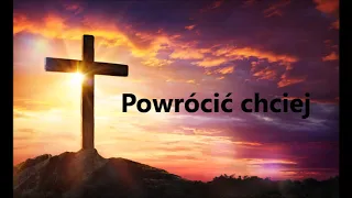 Powrócić chciej - wyk. Maciej Korzeniak