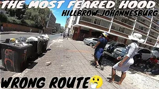 Wrong Route in Notorious Hood HILLBROW Johannesburg South Africa 2023🇿🇦(dangerous,shouldn't be here)