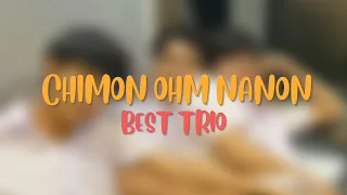 ohm nanon chimon best trio ever • สามทหารเสีย2000