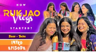 Introduction | Ruk Jao Vlogs | Saas Bahu ~ VLOG1