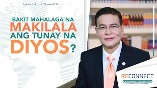 Bakit Mahalaga Na Makilala Ang Tunay Na Diyos? | RECONNECT