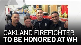 Oakland Firefighter to Be Honored at White House Event