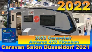 2022 Caravelair Antares 470 Titanium Anniversary  Walkaround Caravan Salon Düsseldorf 2021