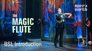 The Magic Flute | Introduction with British Sign Language