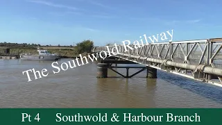 The Southwold Railway. Pt 4 Southwold & Harbour Branch.