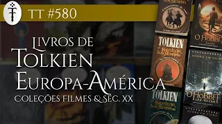 Livros de Tolkien da Europa América: Coleções Filmes e Séc. XX | TT 580