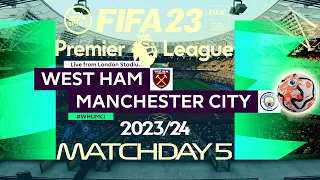 FIFA 23 West Ham vs Manchester City | Premier League 2023/24 | PS4 Full Match