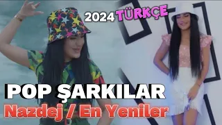 Türkçe Pop Şarkılar - (Nazdej 2024 En Yeniler) Yeni Pop, Affet Affet, Aşık Mecnun