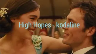 High Hopes (Kodaline) - Me before you