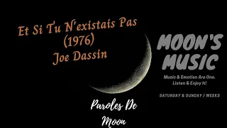 ♪ Et Si Tu N'existais Pas (1976) - Joe Dassin ♪ | Paroles | Moon's Music Channel