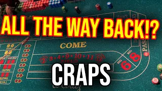 EPIC COMEBACK ON CRAPS!! WOW!!!