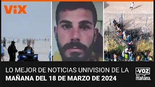 Lo mejor de Noticias Univision de la mañana | lunes 18 de marzo de 2024