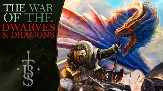 The War of the DWARVES & DRAGONS | Middle Earth Lore