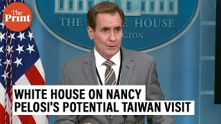 'Nothing has changed about our One China policy': White House on Pelosi's potential Taiwan visit