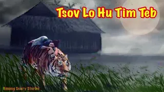 Tsov Los Hu Tim Teb ( Hmong Scary Story)