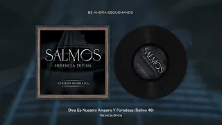 Dios Es Nuestro Amparo Y Fortaleza (Salmo 46 Versión Rondalla) - Herencia Divina (Audio)