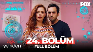 Aşk Yeniden 24. Bölüm